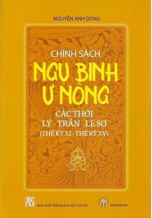 Chính sách ngụ binh ư nông các thời Lý-Trần-Lê sơ (Thế kỷ XI-Thế kỷ XV)