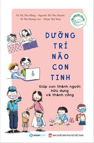 Dưỡng Trí Não Con Tinh (Tái bản 2023) - Vũ Thị Thu Hằng, Nguyễn Thị Thu Huyền, Tô Thị Hoàng Lan, Phạm Thị Thúy