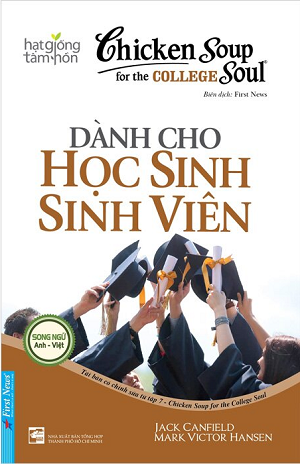 Chicken Soup For The College Soul - Dành Cho Học Sinh Sinh Viên