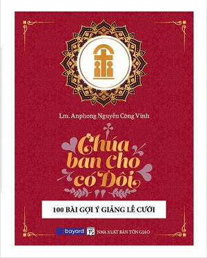 Chúa Ban Cho Có Đôi - Lm Anphong Nguyễn Công Vinh