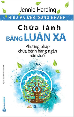 Hiểu Và Ứng Dụng Nhanh - Chữa Lành Bằng Luân Xa