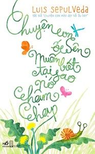 CHUYỆN CON ỐC SÊN MUỐN BIẾT TẠI SAO NÓ CHẬM CHẠP