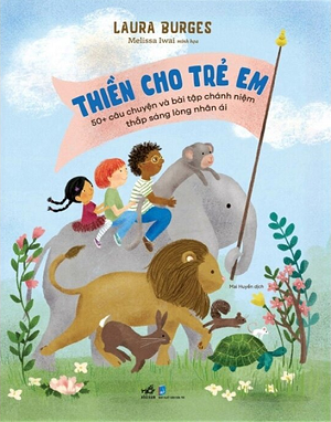 Thiền Cho Trẻ Em - Laura Burges, Melissa Iwai