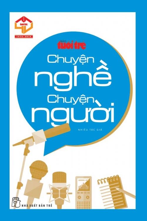 CHUYỆN NGHỀ - CHUYỆN NGƯỜI