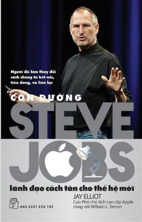 Con Đường Steve Jobs - Lãnh Đạo Cách Tân Cho Thế Hệ Mới