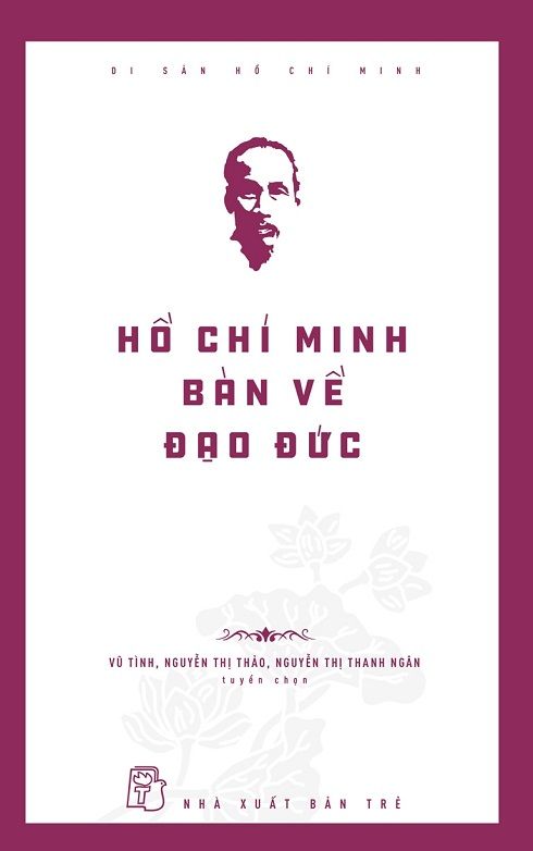 HỒ CHÍ MINH BÀN VỀ ĐẠO ĐỨC