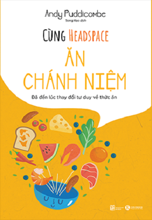 Cùng Headspace - Ăn chánh niệm - Andy Puddicombe
