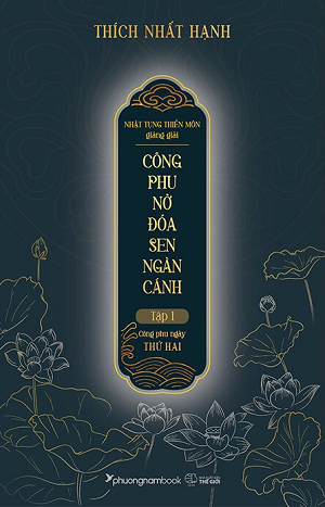 Nhật Tụng Thiền Môn Giảng Giải - Công Phu Nở Đóa Sen Ngàn Cánh - Tập 1: Công Phu Ngày Thứ Hai - Thích Nhất Hạnh