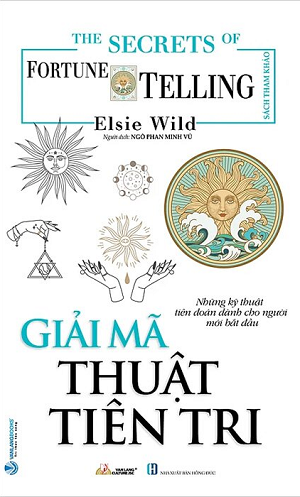 The Little Book Of Fortune Telling - Giải Mã Thuật Tiên Tri - Elsie Wild