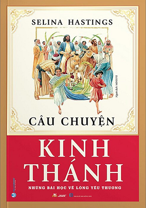 Câu Chuyện Kinh Thánh - Selina Hastings