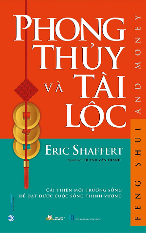 PHONG THUỶ VÀ TÀI LỘC - Eric Shaffert