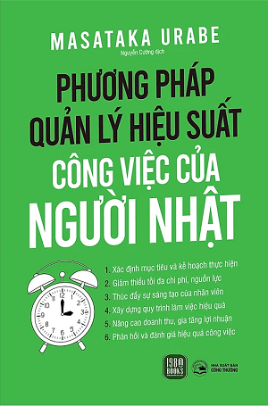 Phương Pháp Quản Lý Hiệu Suất Công Việc Của Người Nhật - Masataka Urabe