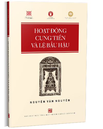 Hoạt động cung tiến và lệ bầu hậu - Nguyễn Văn Nguyên