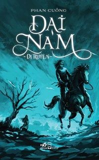Đại Nam Dị Truyện (Tái Bản 2023) - Phan Cuồng