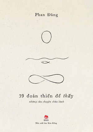 39 Đoản Thiền Để Thấy (Bìa mềm) - Phan Đăng