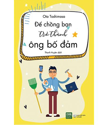 KT11 - ĐỂ CHỒNG BẠN TRỞ THÀNH ÔNG BỐ ĐẢM
