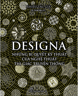 Designa - Những Bí Quyết Kỹ Thuật Của Nghệ Thuật Thị Giác Truyền Thống