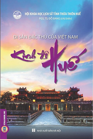 Di Sản Đặc Thù Của Việt Nam - Kinh Đô Huế - PGS. TS. Đỗ Bang