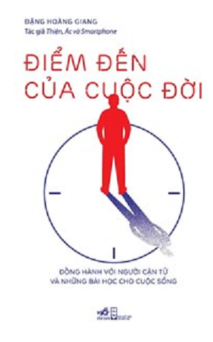 ĐIỂM ĐẾN CỦA CUỘC ĐỜI (Tái bản 2022)