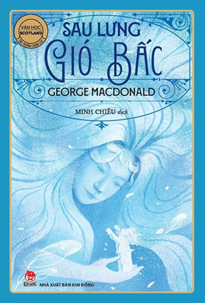 Văn Học Scotland - Tác Phẩm Chọn Lọc - Sau Lưng Gió Bấc - George MacDonald