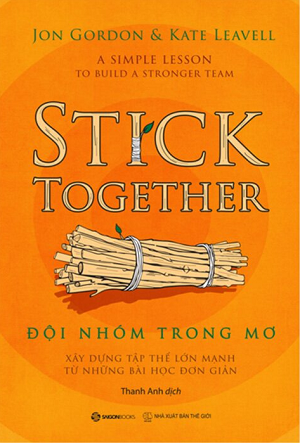Đội Nhóm Trong Mơ - Xây Dựng Tập Thể Lớn Mạnh Từ Những Bài Học Đơn Giản