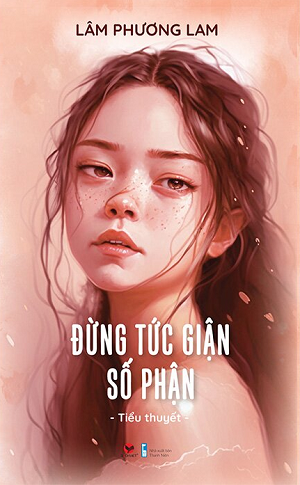 Đừng Tức Giận Số Phận - Lâm Phương Lam