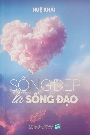 Sống đẹp là sống đạo - Huệ Khải