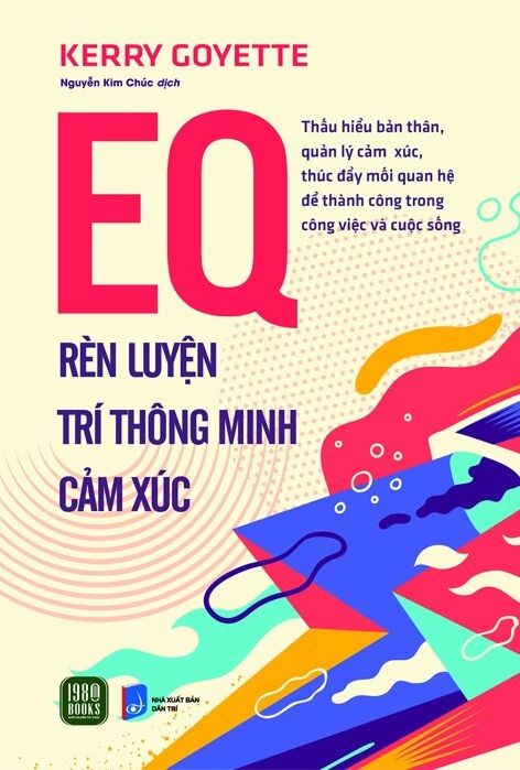 EQ: Rèn Luyện Trí Thông Minh Cảm Xúc - Kerry Goyette