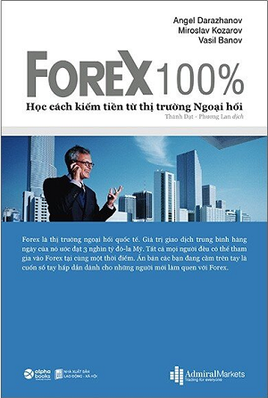 FOREX 100% - Học Cách Kiếm Tiền Trên Thị Trường