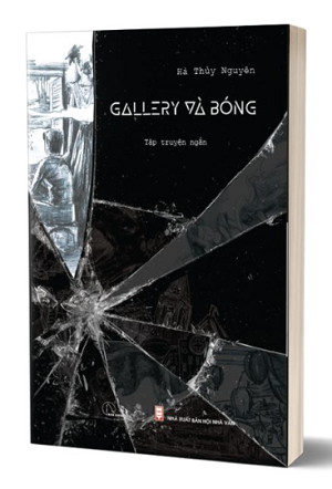 Gallery và Bóng – Hà Thủy Nguyên