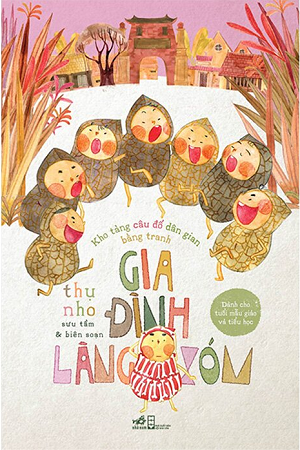 Kho Tàng Câu Đố Dân Gian Bằng Tranh - Gia Đình Làng Xóm - Thụ Nho