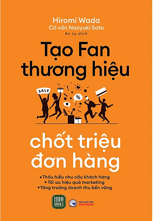 Tạo Fan Thương Hiệu, Chốt Triệu Đơn Hàng - Hiromi Wada