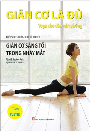 Giãn Cơ Là Đủ - Yoga Cho Dân Văn Phòng
