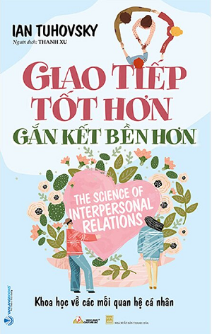 Giao Tiếp Tốt Hơn Gắn Kết Bền Lâu - Ian Tuhovsky