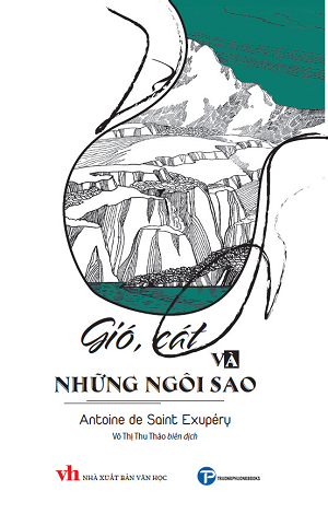 Gió, cát và những ngôi sao - Antoine de Saint Exupery