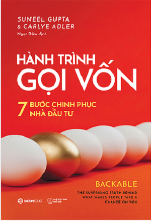 Hành trình gọi vốn - Carlye Adler và Suneel Gupta