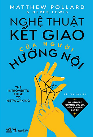 Nghệ Thuật Kết Giao Của Người Hướng Nội - Matthew Pollard, Derek Lewis
