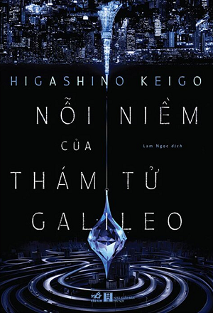 Nỗi Niềm Của Thám Tử Galileo - Higashino Keigo
