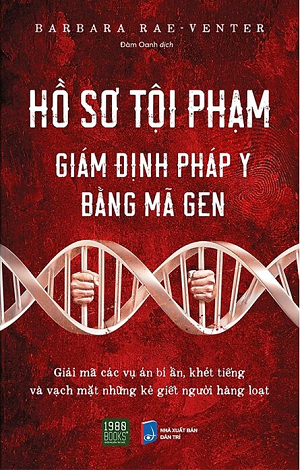 Hồ Sơ Tội Phạm - Giám Định Pháp Y Bằng Mã Gen - Barbara Rae - Venter