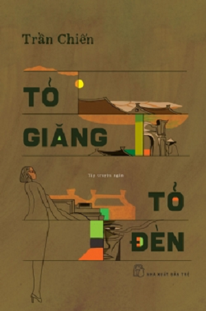 TỎ GIĂNG TỎ ĐÈN - Trần Chiến