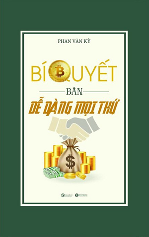 Bí Quyết Bán Dễ Dàng Mọi Thứ - Phan Văn Kỳ