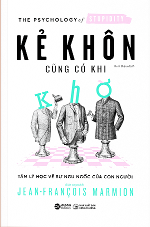 KẺ KHÔN CŨNG CÓ KHI KHỜ