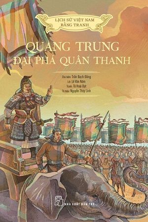 Lịch Sử Việt Nam Bằng Tranh - Quang Trung Đại Phá Quân Thanh