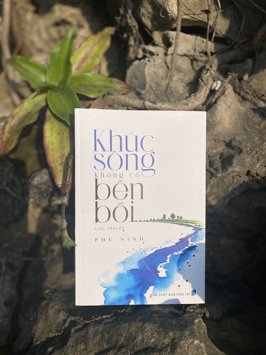 KHÚC SÔNG KHÔNG CÓ BÊN BỒI (Tiểu thuyết) - Phù Ninh