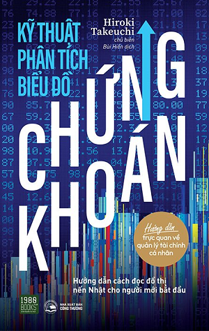 Kỹ Thuật Phân Tích Biểu Đồ Chứng Khoán - Hiroki Takeuchi