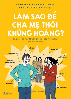 Làm Sao Để Cha Mẹ Thôi Khủng Hoảng - Anne - Claire Kleindienst, Lynda Corazza