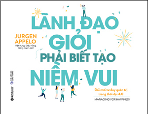 Lãnh Đạo Giỏi Phải Biết Tạo Niềm Vui