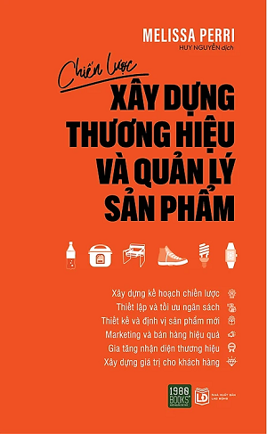 Chiến Lược Xây Dựng Thương Hiệu Và Quản Lý Sản Phẩm - Melissa Perri