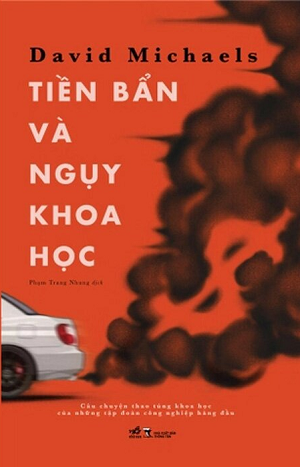 Tiền Bẩn Và Ngụy Khoa Học - David Michaels