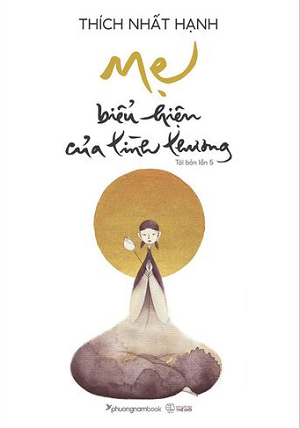 Mẹ - Biểu Hiện Của Tình Thương (Tái bản 2022)